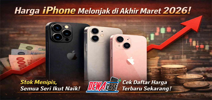 Daftar Harga iPhone Terbaru Maret 2026